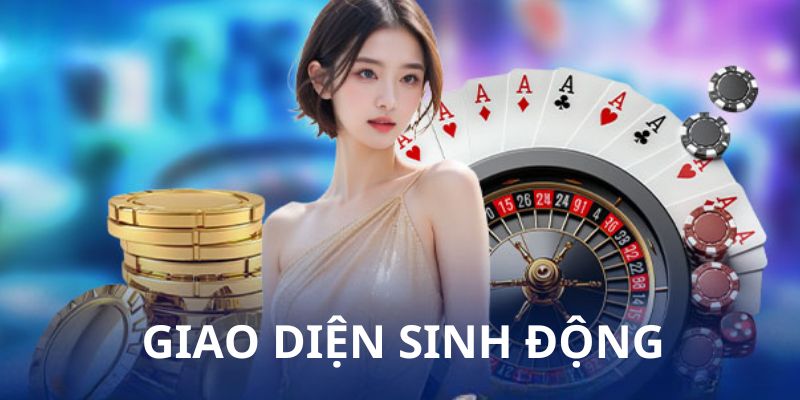 Thành viên được trải nghiệm giao diện hấp dẫn, đặc sắc
