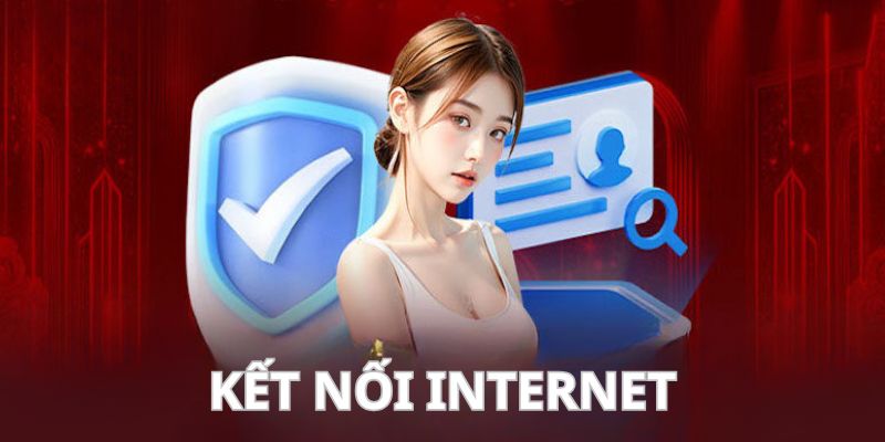 Bet thủ đảm bảo đường truyền mạng ổn định, an toàn
