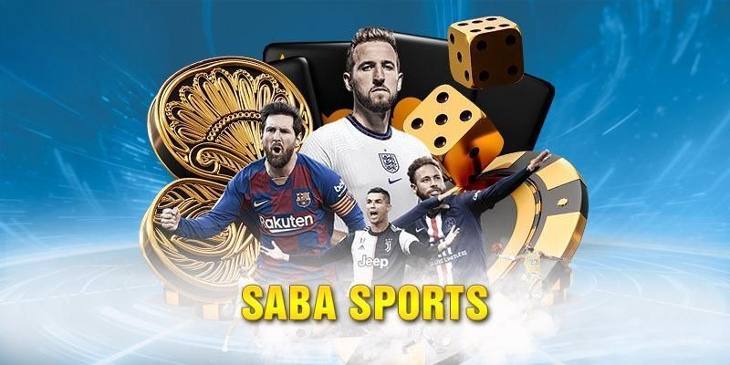 Sảnh cược SABA thể thao rất đáng để trải nghiệm