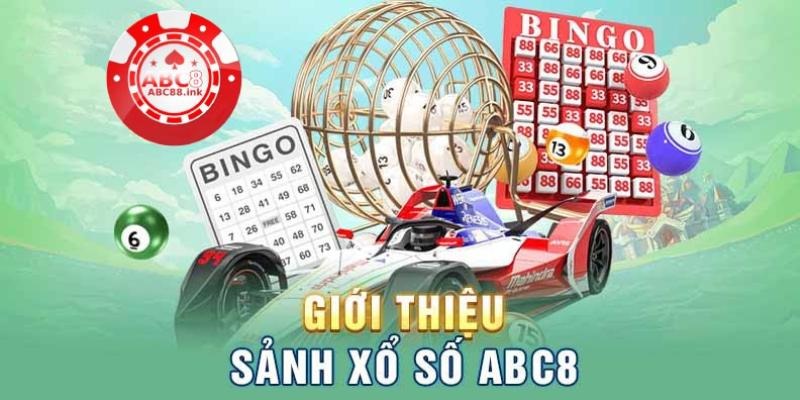 Đôi nét thông tin về sảnh cược Xổ Số ABC8 bạn nên biết