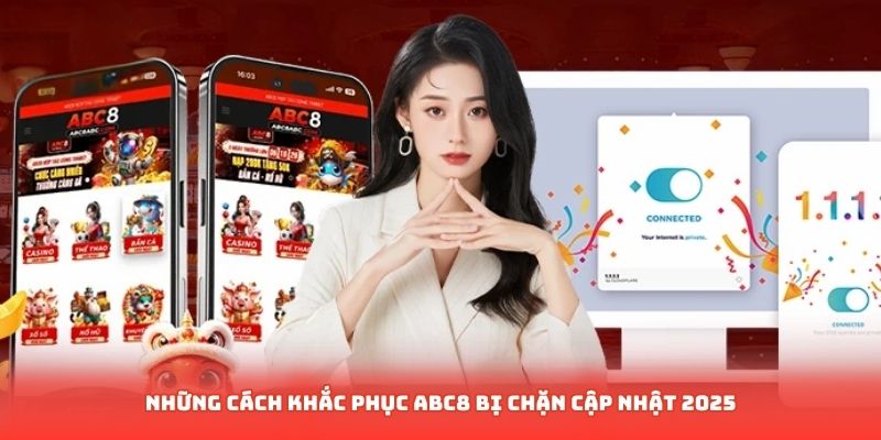 Những cách khắc phục ABC8 bị chặn cập nhật 2025